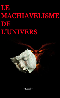 Couverture du livre : Le Machiav&eacute;lisme de l'Univers