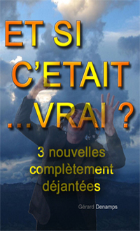 Couverture du livre : Et si c'&eacute;tait... Vrai ?