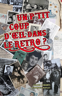 Couverture du livre : Un P'tit coup d'&oelig;il dans le r&eacute;tro ?